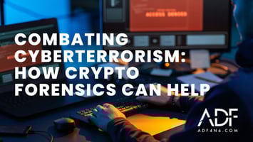 Combating Cyberterrorism: How Crypto Forensics Can Help