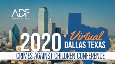 2020 Dallas Crimes Against Children Conference Virtual