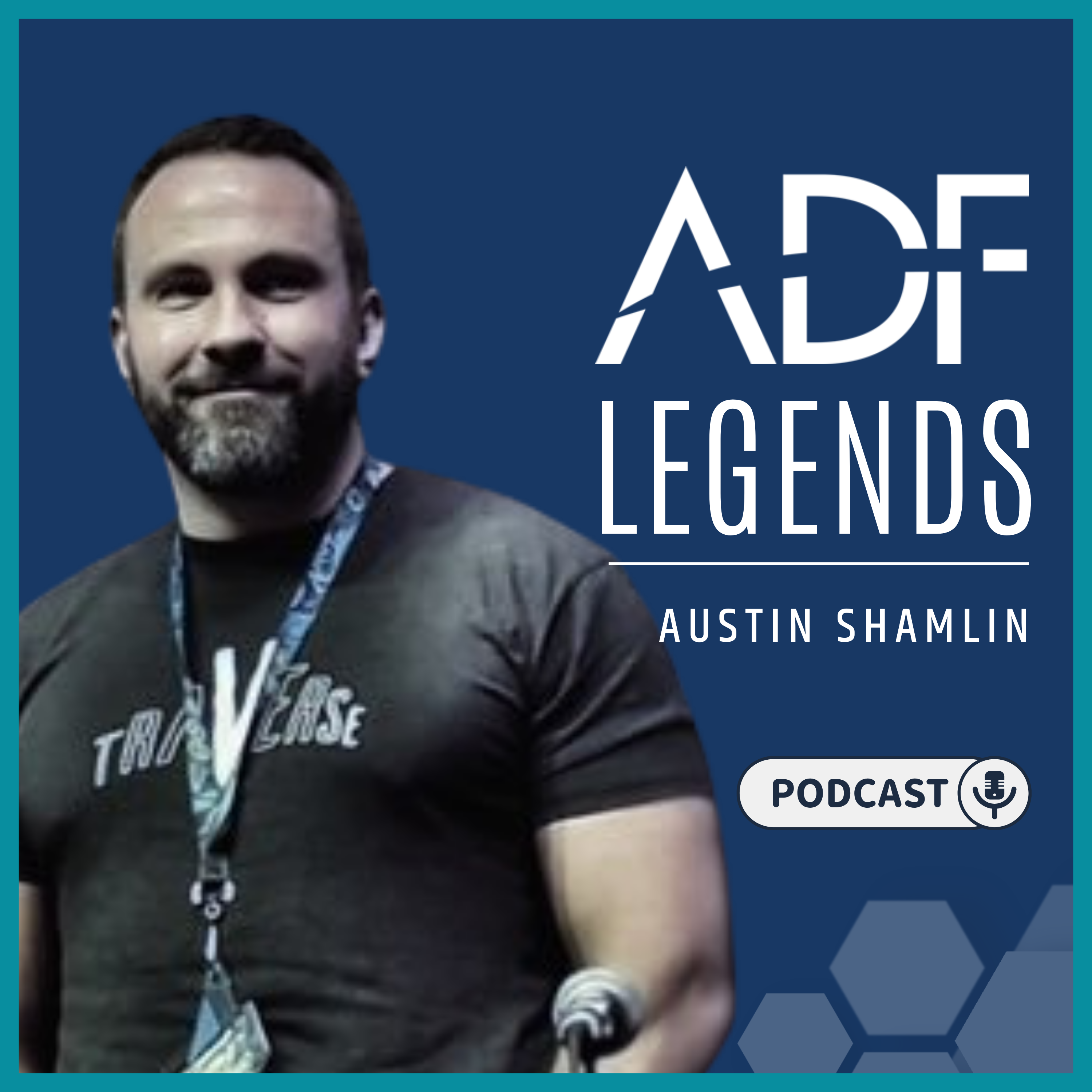 Austin Shamlin on ADF LEGENDS Podcast