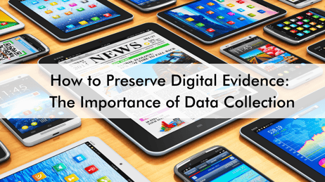 How to Preserve Digital Evidence