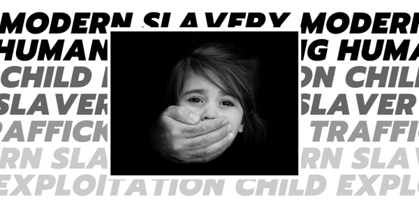 Child Sexual Exploitation, Modern Slavery and Human Trafficking