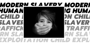 Modern Slavery Human Trafficking Child Exploitation