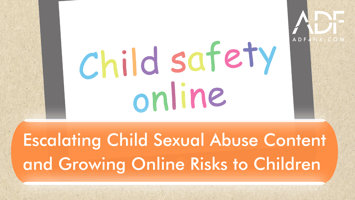 Photo of a tablet that says child online safety in multiple colors under that a blog title that reads Emerging Trends: Escalating Child Sexual Abuse Content and Growing Online Risks to Children 