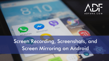 Screen Recording, Screenshots, and Screen Mirroring on Android