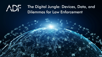 The Digital Jungle: Devices, Data, and Dilemmas for Law Enforcement