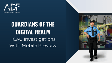 Webinars Page - Guardians of the Digital Realm ICAC Investigations With Mobile Preview