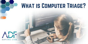 What is Computer Triage