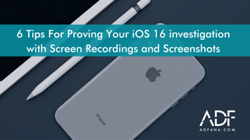 A photo of gray apple cell phone with the title 6 Tips For Proving Your iOS 16 Investigation with Screen Recordings and Screenshots in the center