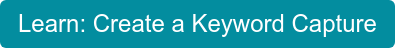 Learn: Create a Keyword Capture