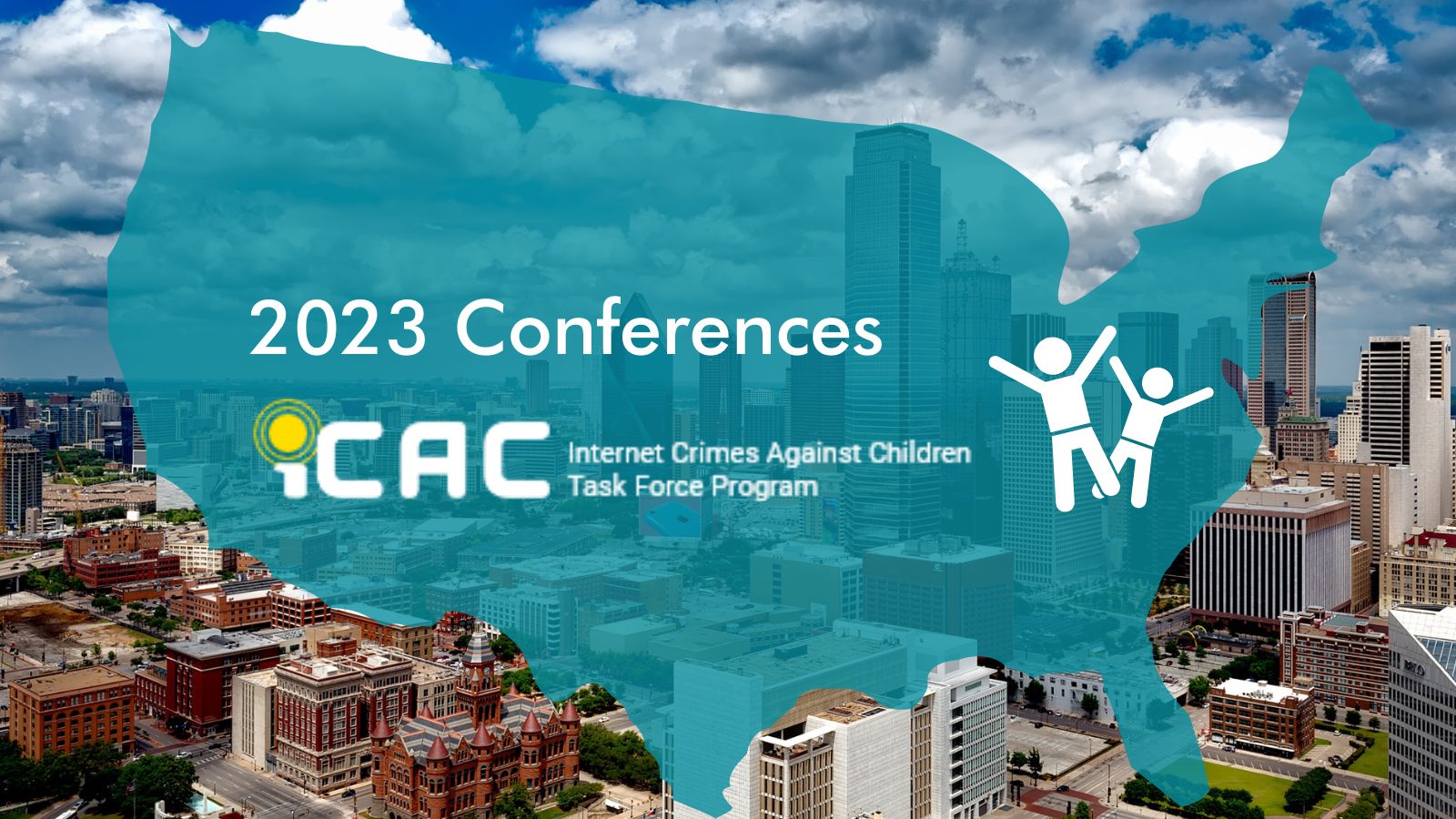 2023 ICAC Task Force Training Conferences in the U.S.