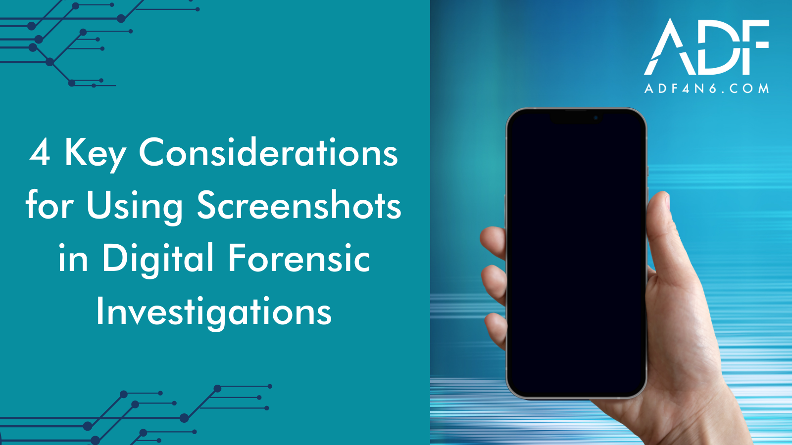 4 Key Considerations for Using Screenshots in Forensic Investigations