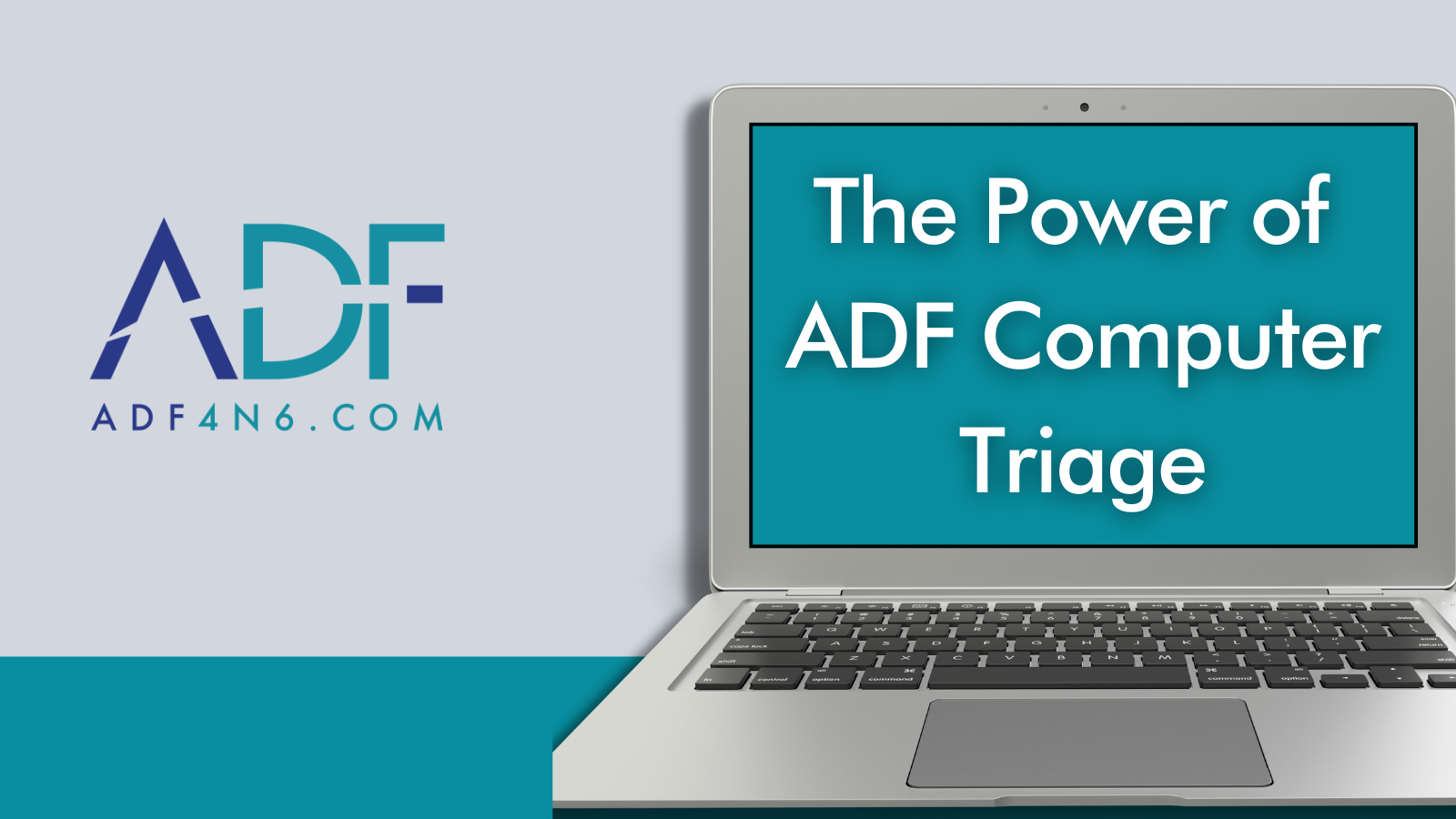 The Power of ADF Computer Triage
