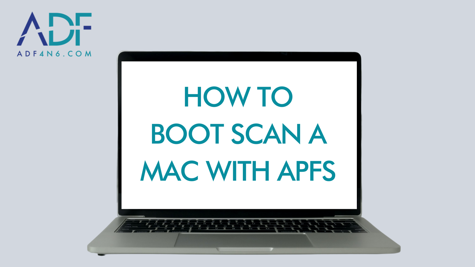 Digital Forensic Boot Scan a Mac with APFS