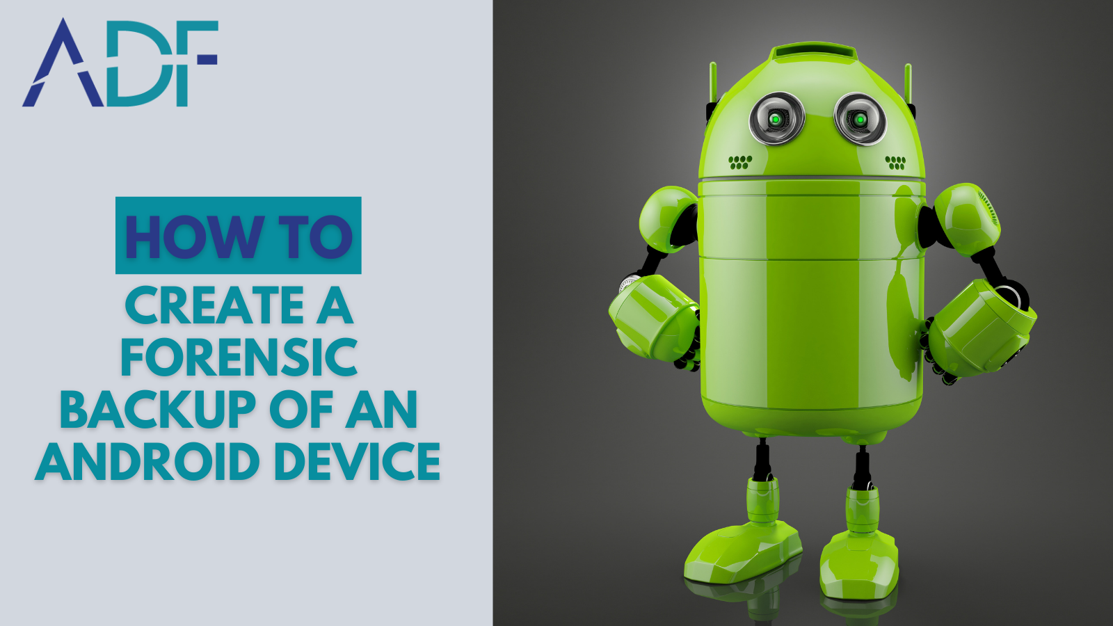 How to Create a Forensic Backup of an Android Device with MDI