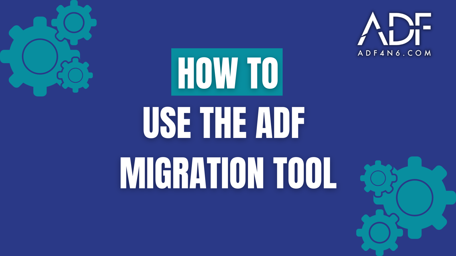 Transferring Data With the ADF Migration Tool