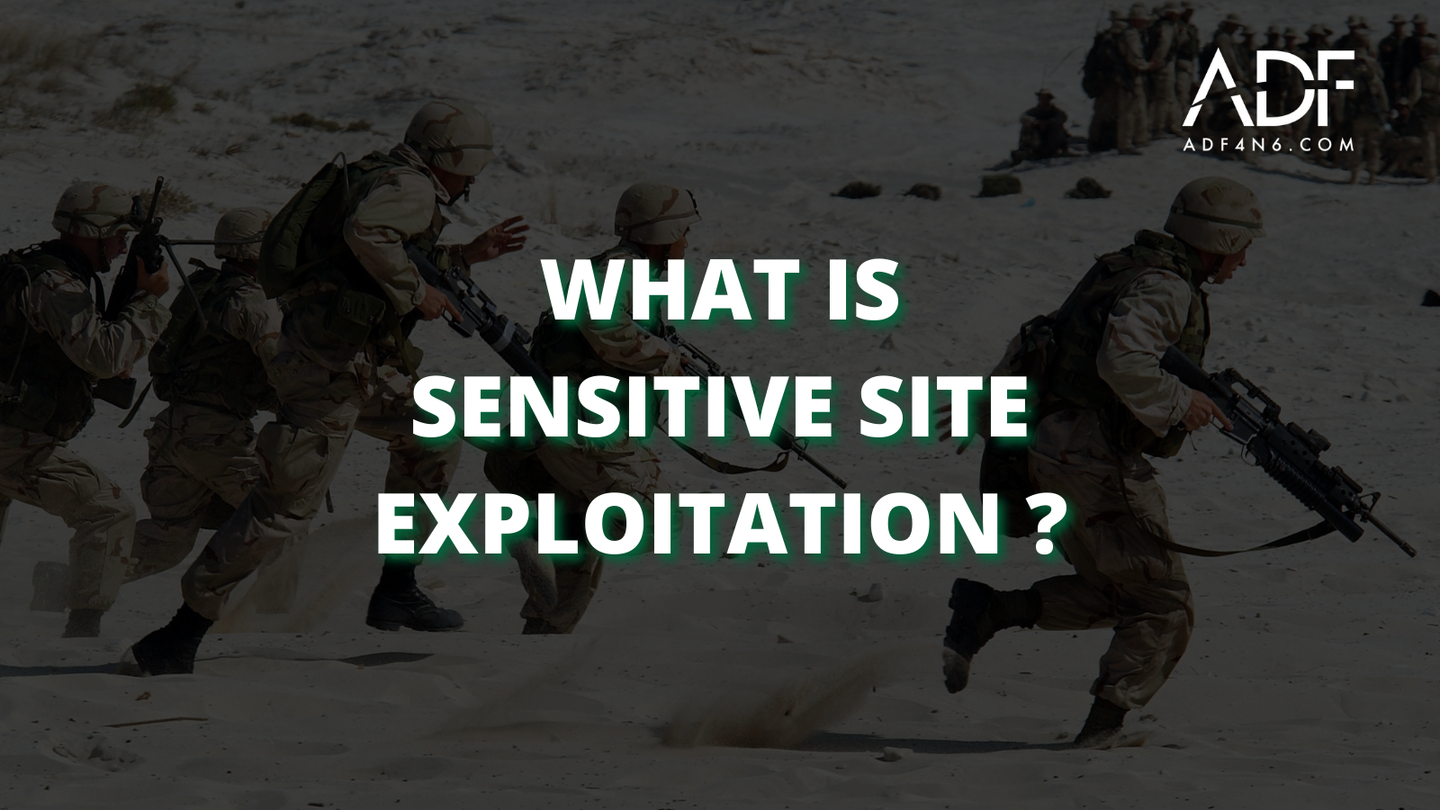 What is Sensitive Site Exploitation?