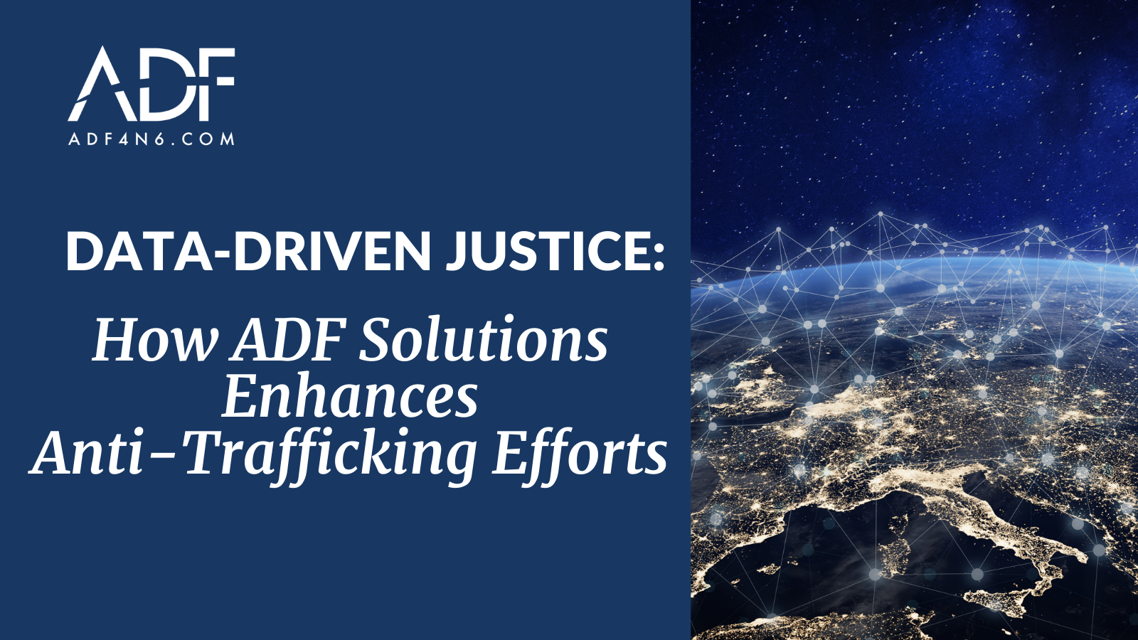 Data-Driven Justice: How ADF Enhances Anti-Trafficking Efforts