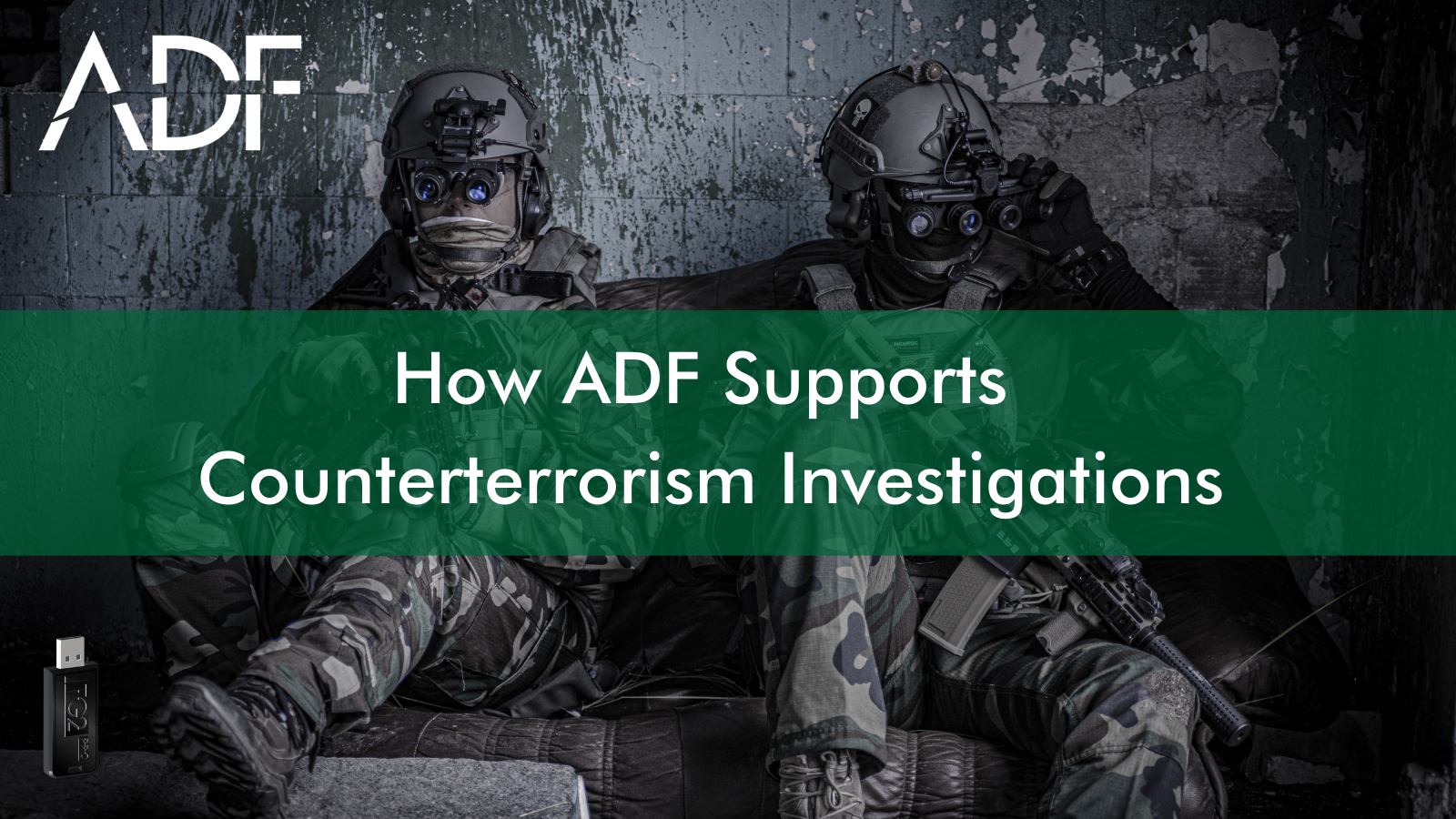 How ADF Supports Counterterrorism Investigations