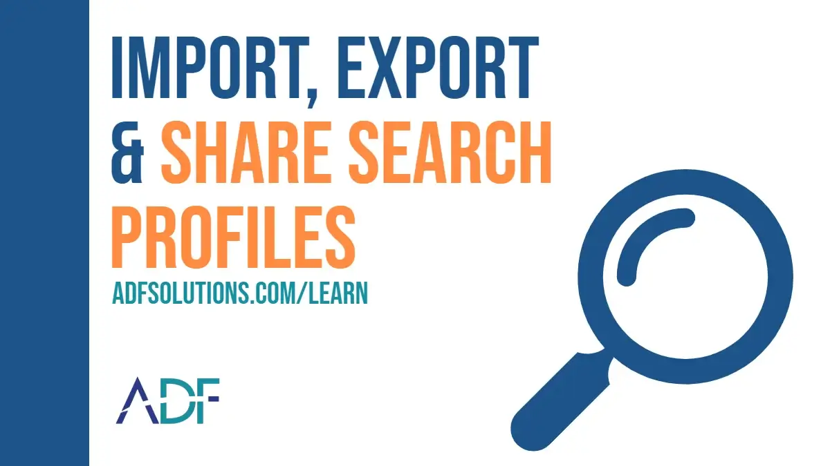 Import and Export Digital Forensic Search Profiles