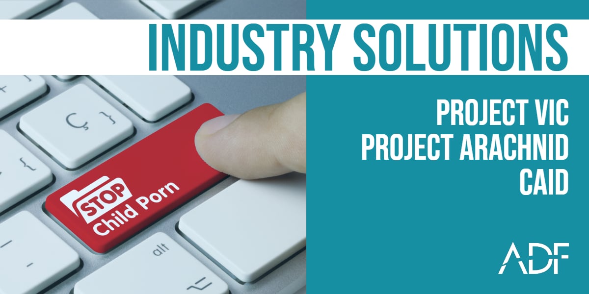 Industry Solutions for Child Exploitation Investigations
