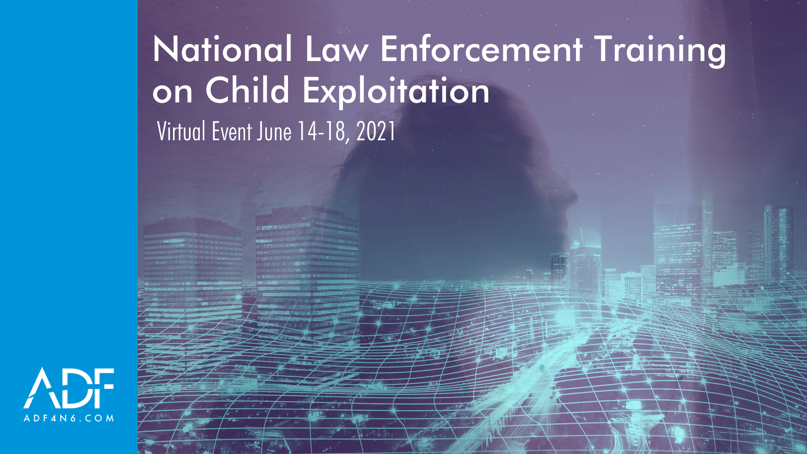 Virtual National Law Enforcement Training on Child Exploitation NLETC